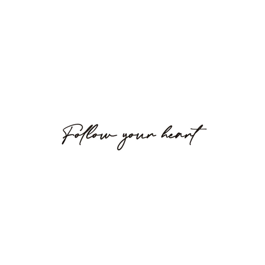 Follow Your Heart